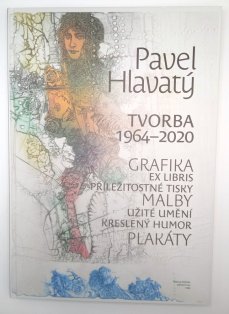 Pavel Hlavatý – Tvorba 1964-2020